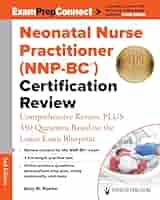 Neonatal Nurse Practitioner (NNP-BC®) Certification Review